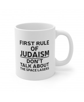 First Rule Of Judaism Don’t Talk About The Space Lasers Funny Jewish Joke Ceramic Coffee Mug